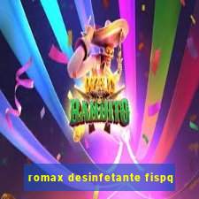 romax desinfetante fispq